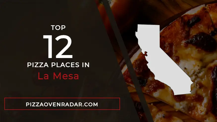 Best Pizza in La Mesa (Updated Fall 2023) - Pizza Oven Radar