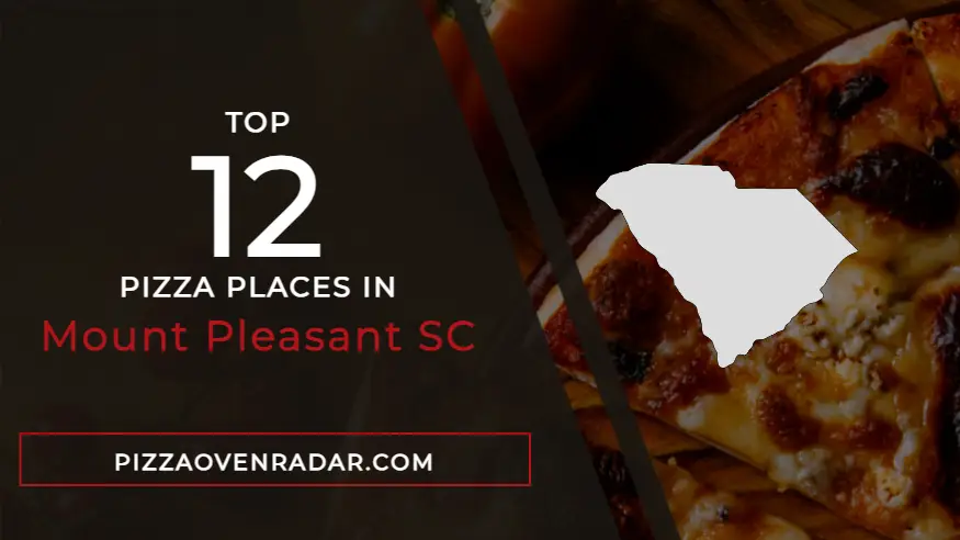 Best Pizza in Mount Pleasant SC (Updated Fall 2023)