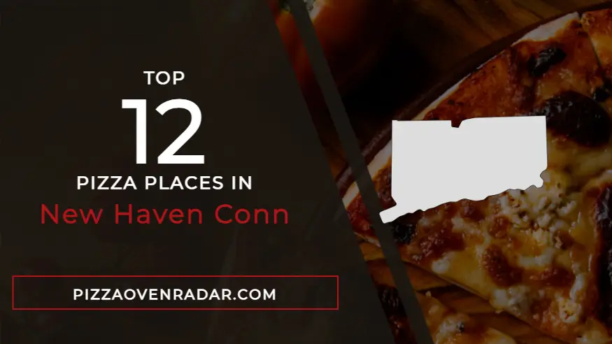 Best Pizza in New Haven Conn (Updated Fall 2023)